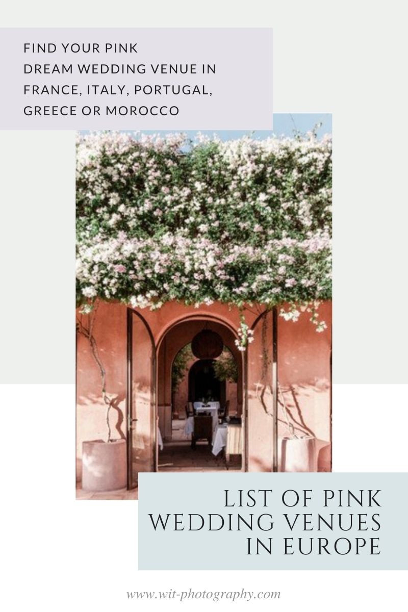 Pink wedding venues in France, Italy, Greece, Portugal and Morocco